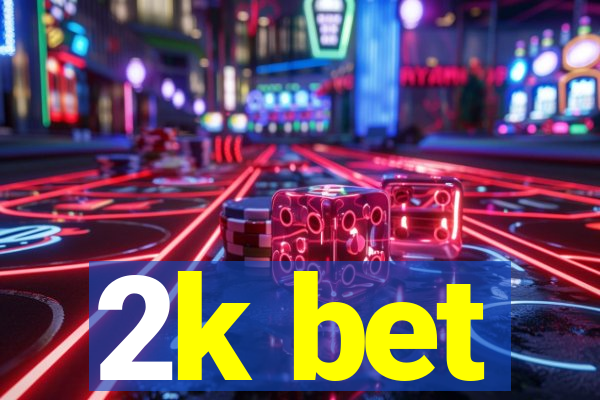 2k bet